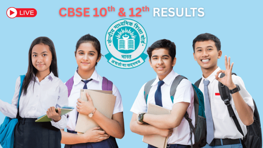 cbse 10th result 2025 cbse 12th result 2025